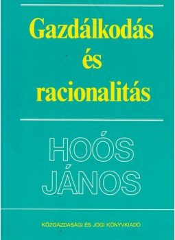 Hoós János - Gazdálkodás és racionalitás, Budapest 1991 antikvár könyv