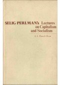 A. L. Riesch Owen - Selig Perlman's Lectures on Capitalism and Socialism
