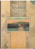 P. Miklós Tamás - Révfülöp régi képes levelező-lapok 1898-1950