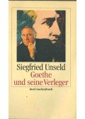 Siegfried Unseld - Goethe und seine Verleger