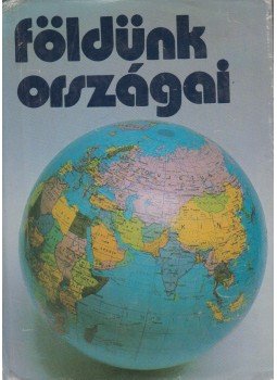 D. Gergely Anikó - Földünk országai D. Gergely Anikó - Földünk országai, Budapest 1982 antikvár könyv