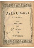 Pósa Lajos - Az Én Ujságom 1907 (teljes)