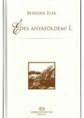 Benedek Elek - Édes anyaföldem! I. - Egy nép s egy ember története