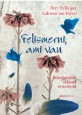 Gabriele ten Hövel; Bert Hellinger - Felismerni, ami van