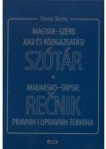 Orosz János - Magyar-szerb jogiés közigazgatási szótár