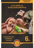 Körösztös György - A globális egészségmaffia