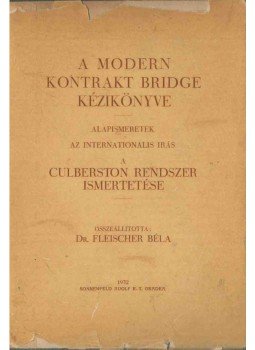 - A modern kontrakt bridge kézikönyve - A modern kontrakt bridge kézikönyve, Nagyvárad 1932 antikvár könyv