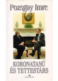 Pozsgay Imre - Koronatanú és tettestárs (dedikált)
