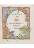 László-Bencsik Sándor - Mesejáró Rebeka és Tengerjáró Tóbiás