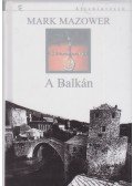 Mark Mazower - A Balkán