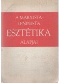  - A marxista-leninista esztétika alapjai