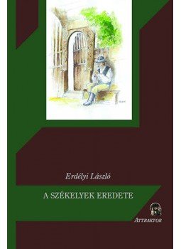 Erdélyi László - A székelyek eredete Erdélyi László - A székelyek eredete, null 2011 antikvár könyv