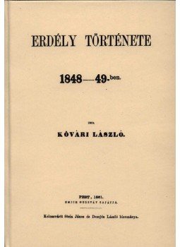 Kővári László - Erdély története 1848-49-ben Kővári László - Erdély története 1848-49-ben, null 2011 antikvár könyv
