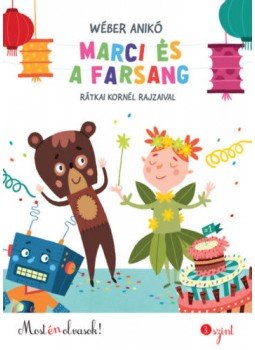 Wéber Anikó - Marci és a farsang - Most én olvasok! 3. szint, null 2019 antikvár könyv