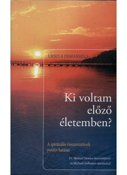Ursula Demarmels - Ki voltam előző életemben?, Budapest 2009 antikvár könyv