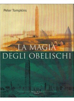 Peter Tompkins - La magia degli obelischi Peter Tompkins - La magia degli obelischi, 2001 antikvár könyv