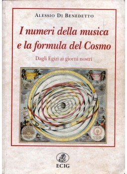 Alessio Di Benedetto - I numeri della musica e la formula del Cosmo (dedikált), Genova 2003 antikvár könyv