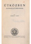 Bárány Gerő - Útközben (gondolattöredékek)