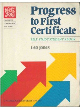 Jones, Leo - Progress to First Certificate - Self-Study Student's Book Jones, Leo - Progress to First Certificate - Self-Study Student's Book, 1990 antikvár könyv