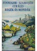 Domonkos Péter - Finnugor-szamojéd (uráli) regék és mondák I.