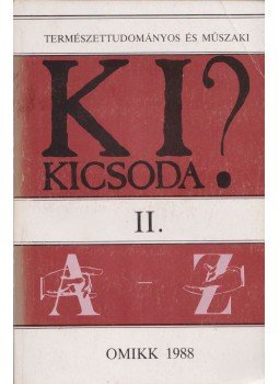 Szluka Emil, Schneider László (szerk.) - Természettudományos és műszaki ki kicsoda? II., Budapest 1998 antikvár könyv