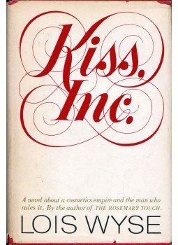 Wyse, Lois - Kiss, Inc. (dedikált) Wyse, Lois - Kiss, Inc. (dedikált), Garden City, New York 1977 antikvár könyv