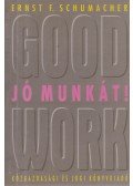 Ernst F. Schumacher - Jó munkát!