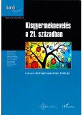 Bárdi Árpád,Gombos Norbert,Tóth Etelka (szerk.) - Kisgyermeknevelés a 21. században