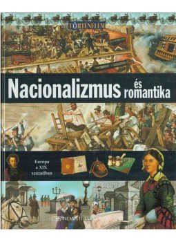 Morris, Neil - Nacionalizmus és romantika Morris, Neil - Nacionalizmus és romantika, Budapest 2010 antikvár könyv