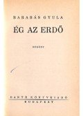 Barabás Gyula - Ég az erdő (dedikált)