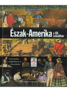 Lisa Isenman - Észak-Amerika a XIX. században, Budapest 2010 antikvár könyv