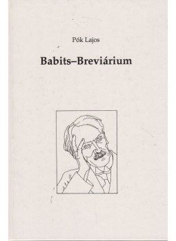 Pók Lajos - Babits-Brevárium Pók Lajos - Babits-Brevárium, Budapes 1993 antikvár könyv