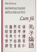 Őri Sándor - Konfuciusz bölcseletei - Lun jü