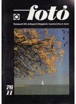 Bence Pál - Fotó 1976/11 Bence Pál - Fotó 1976/11, Budapest 1976 antikvár könyv