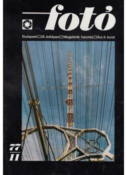 Bence Pál - Fotó 1977/11, Budapest 1977 antikvár könyv