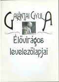 dr. Balázs Károly - Galántai Gyula "élővirágos" levelezőlapjai