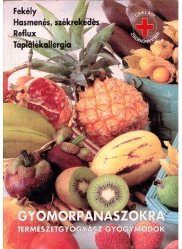 Joseph Pizzorno, Michael T. Murray - Gyomorpanaszokra természetgyógyász gyógymódok, Budapest 0 antikvár könyv