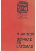 Akimov, N. - Színház és látomás