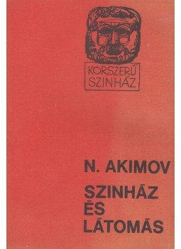 Akimov, N. - Színház és látomás, Budapest 1967 antikvár könyv