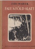 Marek, Jiri - Falu a föld alatt
