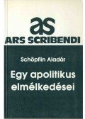 Schöpflin Aladár - Egy apolitikus elmélkedései