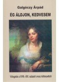 Galgóczy Árpád - Ég áldjon, kedvesem