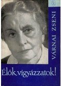 Várnai Zseni - Élők, vigyázzatok! (Dedikált)