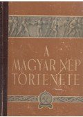 Spira György,Lukács Lajos,Incze Miklós,Heckenast Gusztáv,Karácsonyi Béla - A magyar nép története