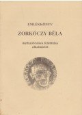 Mihala Ferenc,Danyi József - Emlékkönyv Zorkóczky Béla mellszobrának felállítása alkalmából