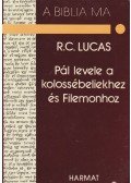 R.C. Lucas - Pál levele a kolossébeliekhez és Filemonhoz