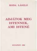 Boda László - Adjátok meg Istennek, ami Istené