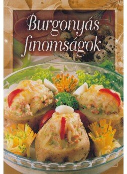 Verhóczki István - Burgonyás finomságok,  2007 antikvár könyv