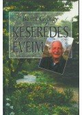 Bálint György - Keserédes éveim (dedikált)