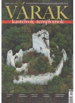 Kósa Pál (szerk.) - Várak, kastélyok, templomok 2008. február Kósa Pál (szerk.) - Várak, kastélyok, templomok 2008. február, Budapest 2008 antikvár könyv